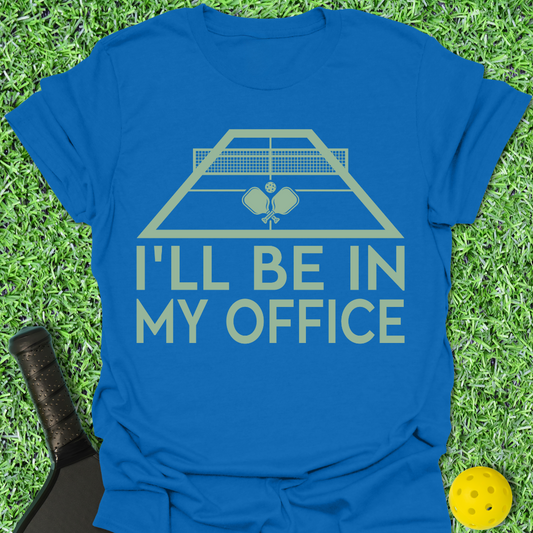 I'll Be In My Office T-Shirt
