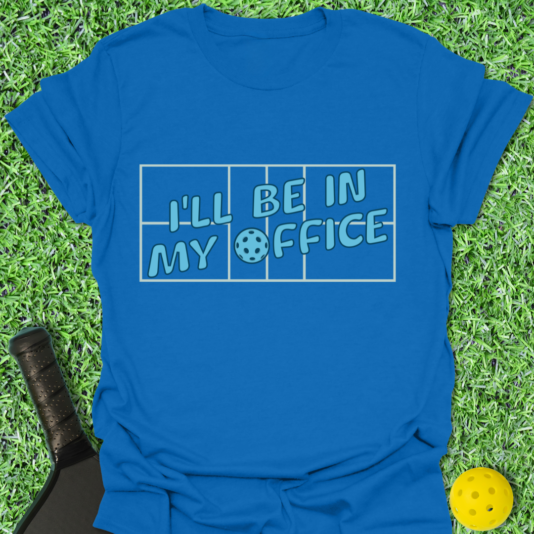 In My Office T-Shirt