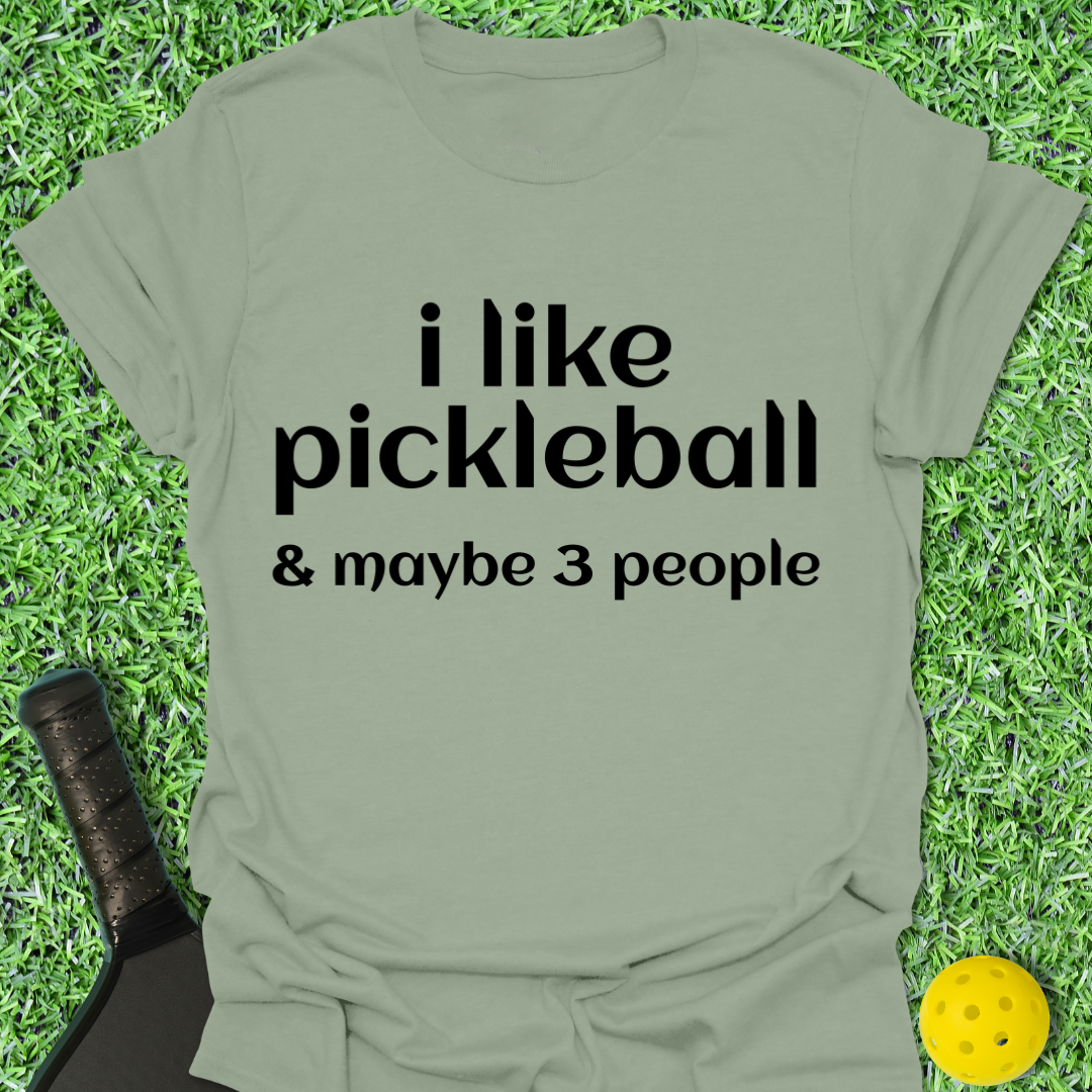 I Like Pickleball and 3 People T-Shirt