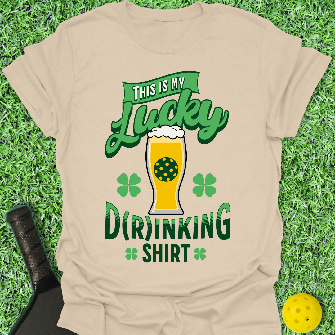 My Lucky D(r)inking T-Shirt