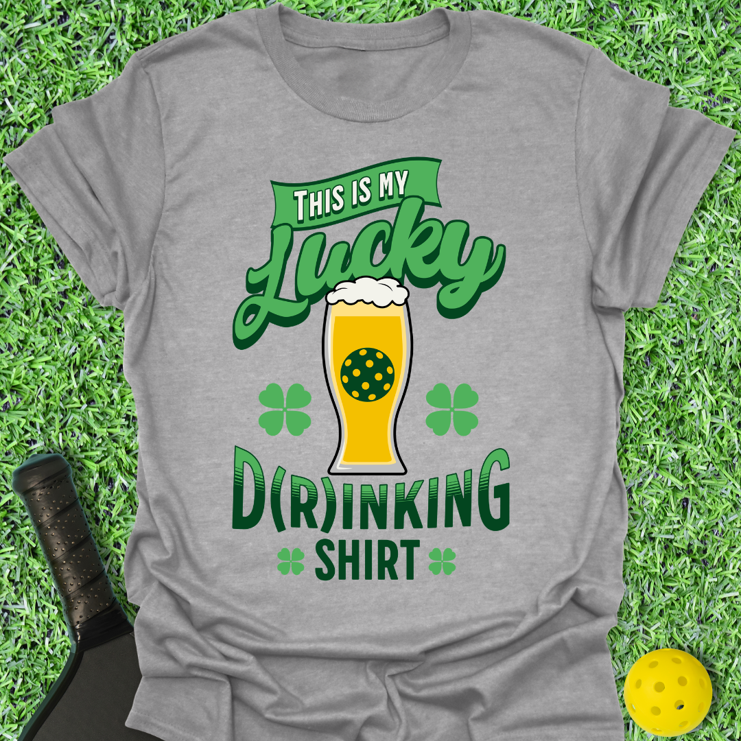 My Lucky D(r)inking T-Shirt