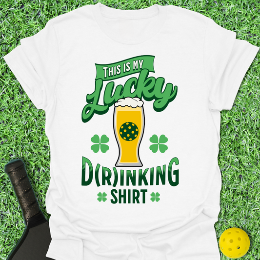 My Lucky D(r)inking T-Shirt